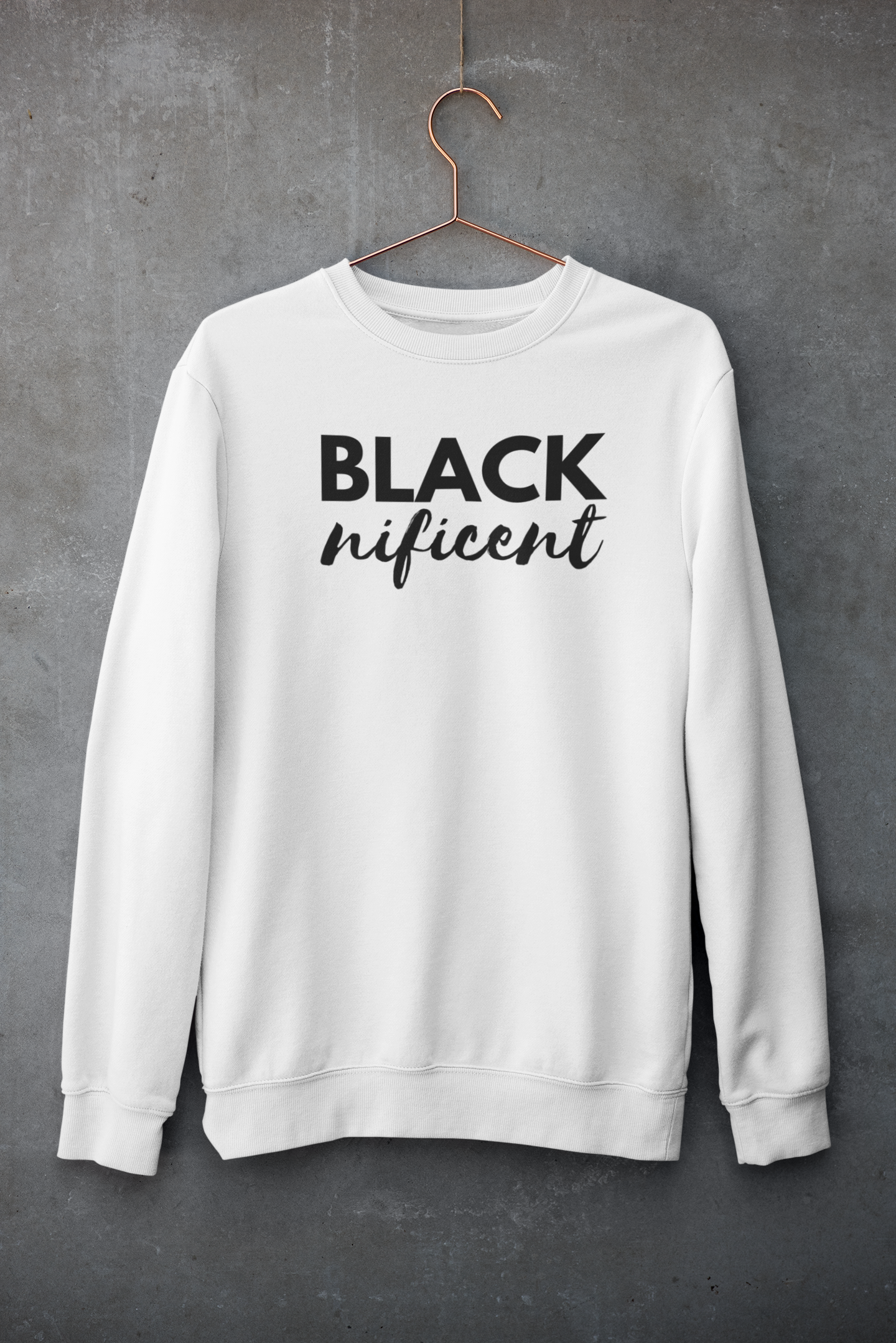 4. BLACKNIFICENT SWEATSHIRT