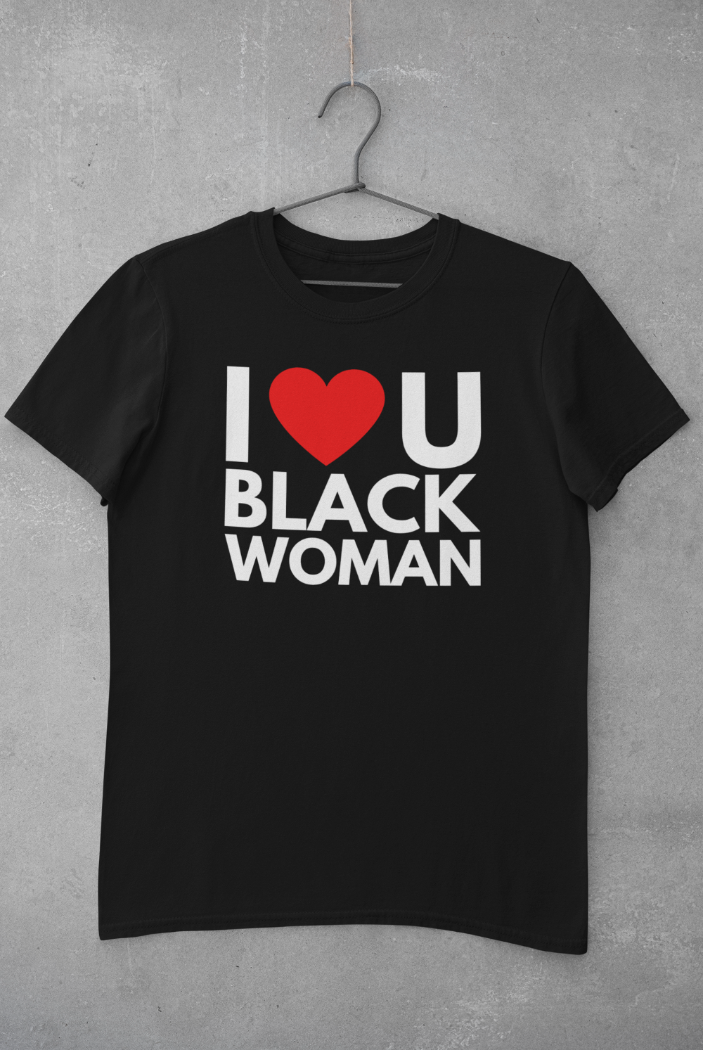 1. I ❤️ U BLACK WOMAN TEE